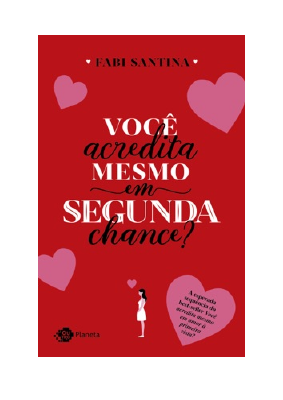 Baixar Você acredita mesmo em segunda chance- PDF Grátis - Fabi Santina.pdf